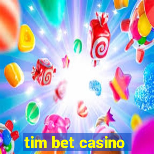 tim bet casino